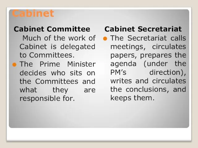 Cabinet Cabinet Committee Much of the work of Cabinet is delegated to