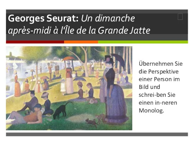 Georges Seurat: Un dimanche après-midi à l'Île de la Grande Jatte Übernehmen