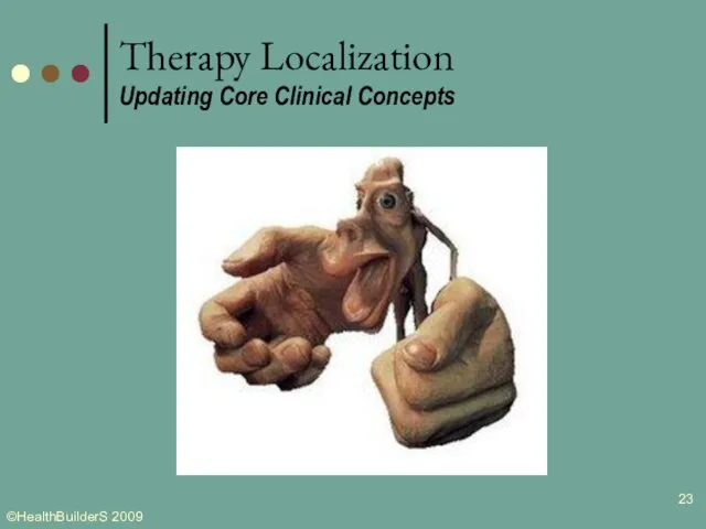 Therapy Localization Updating Core Clinical Concepts