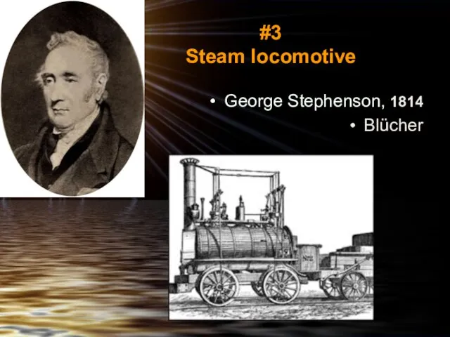 #3 Steam locomotive George Stephenson, 1814 Blücher