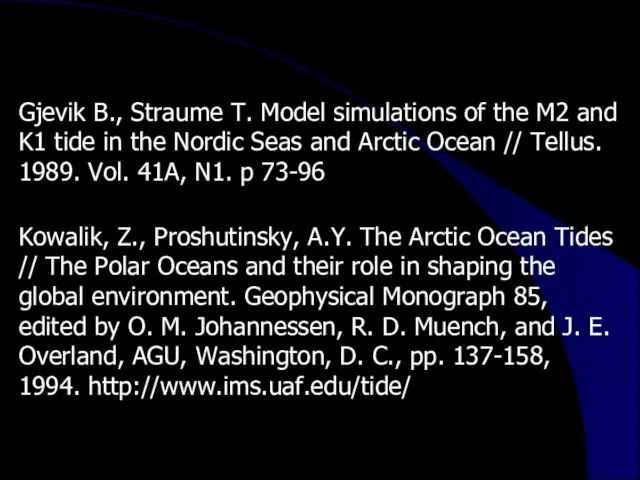 Gjevik B., Straume T. Model simulations of the M2 and K1 tide