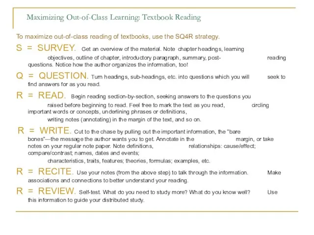 Maximizing Out-of-Class Learning: Textbook Reading To maximize out-of-class reading of textbooks, use