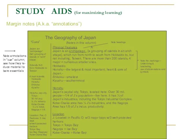 STUDY AIDS (for maximizing learning) Margin notes (A.k.a. “annotations”) The Geography of