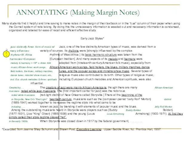 ANNOTATING (Making Margin Notes) Many students find it helpful and time saving