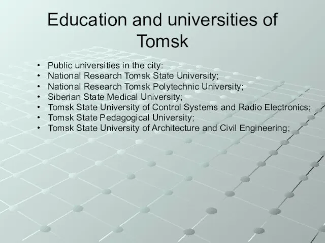 Education and universities of Tomsk Public universities in the city: National Research