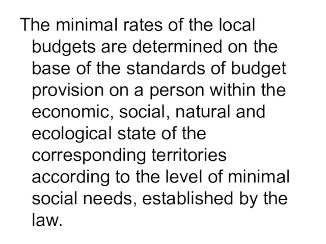 The minimal rates of the local budgets are determined on the base