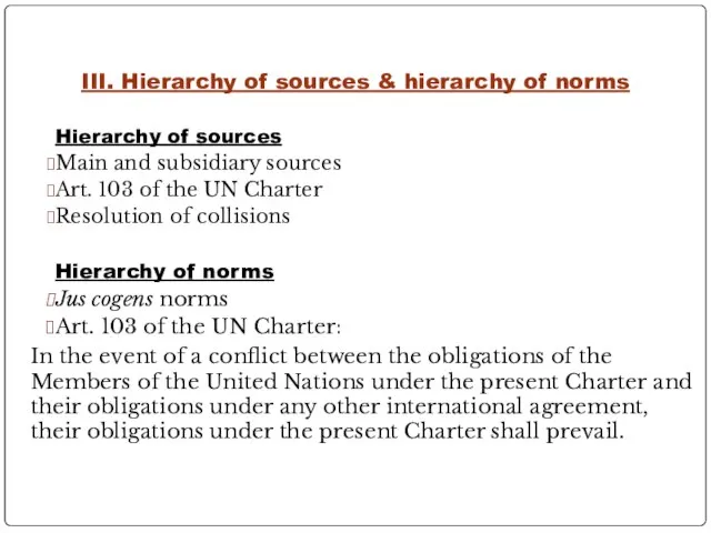 III. Hierarchy of sources & hierarchy of norms Hierarchy of sources Main