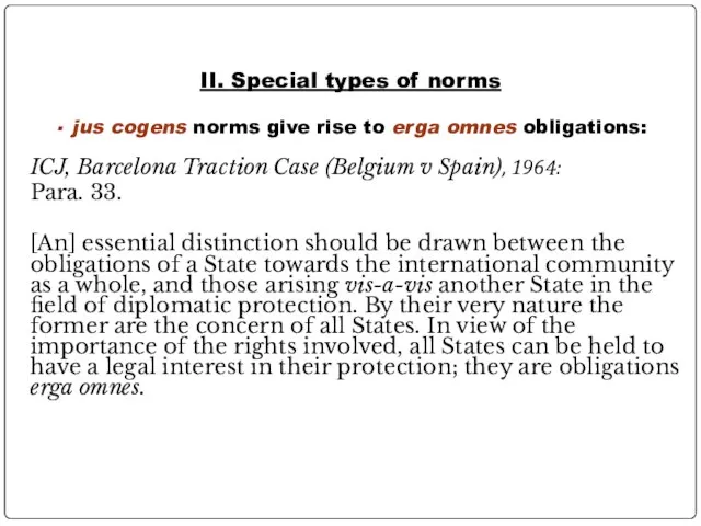 II. Special types of norms jus cogens norms give rise to erga