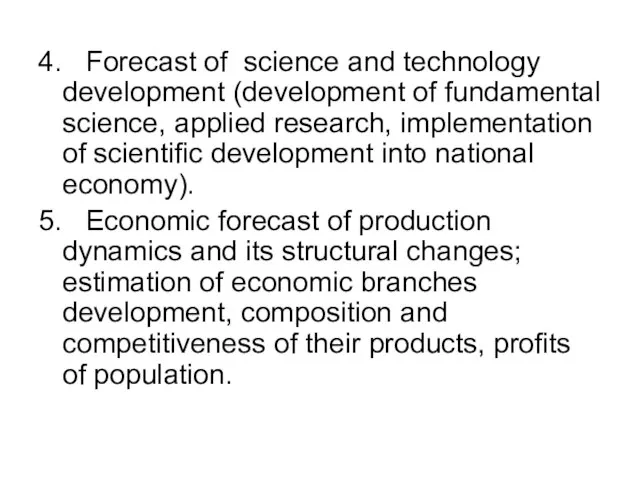 4. Forecast of science and technology development (development of fundamental science, applied