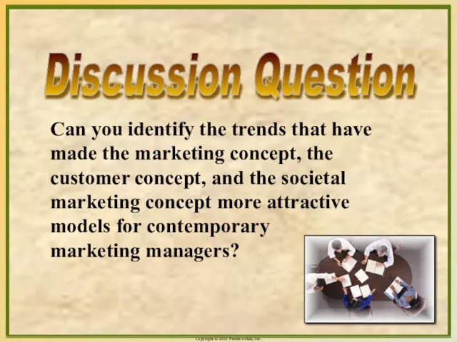 1- Can you identify the trends that have made the marketing concept,