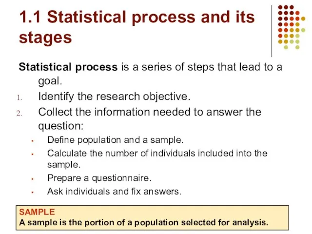 1.1 Statistical process and its stages Statistical process is a series of