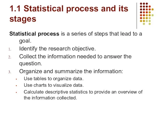 1.1 Statistical process and its stages Statistical process is a series of