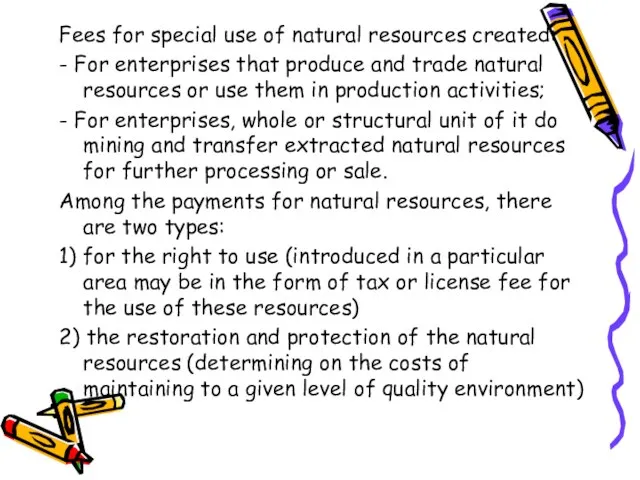 Fees for special use of natural resources created: - For enterprises that