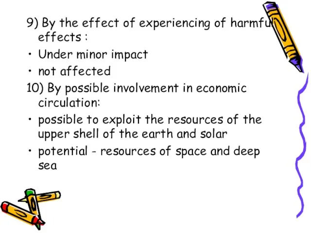 9) By the effect of experiencing of harmful effects : Under minor