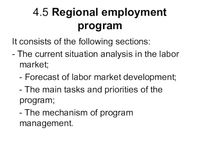 4.5 Regional employment program It consists of the following sections: - The