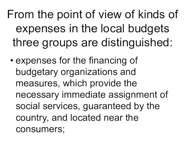 From the point of view of kinds of expenses in the local