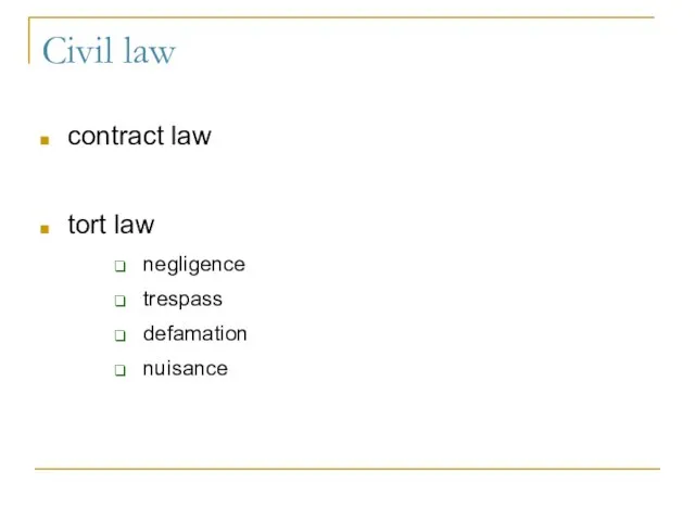 Civil law contract law tort law negligence trespass defamation nuisance