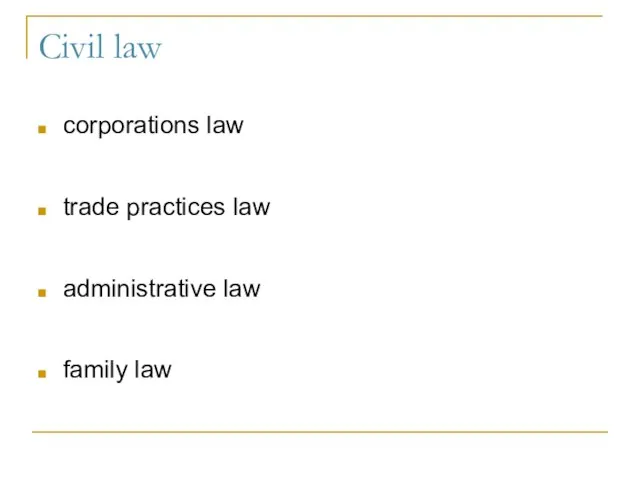 Civil law corporations law trade practices law administrative law family law