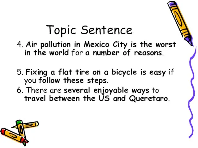 Topic Sentence 4. Air pollution in Mexico City is the worst in