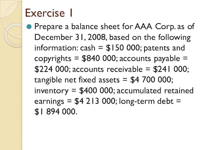 Exercise 1 Prepare a balance sheet for AAA Corp. as of December