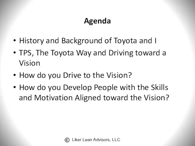 Agenda History and Background of Toyota and I TPS, The Toyota Way
