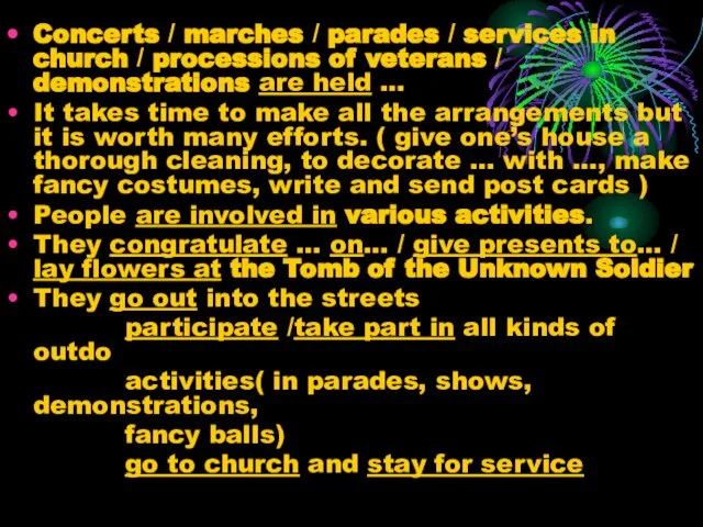 Concerts / marches / parades / services in church / processions of