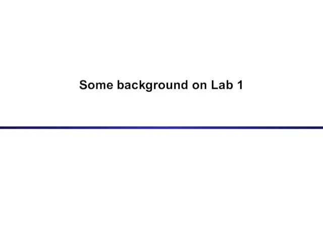 Some background on Lab 1