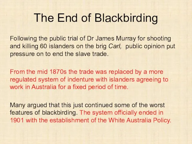 The End of Blackbirding Following the public trial of Dr James Murray