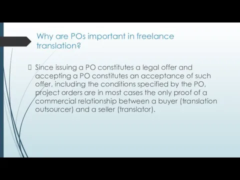 Why are POs important in freelance translation? Since issuing a PO constitutes