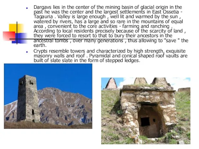 Dargavs lies in the center of the mining basin of glacial origin