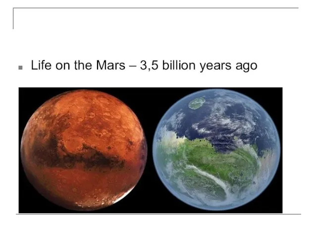 Life on the Mars – 3,5 billion years ago
