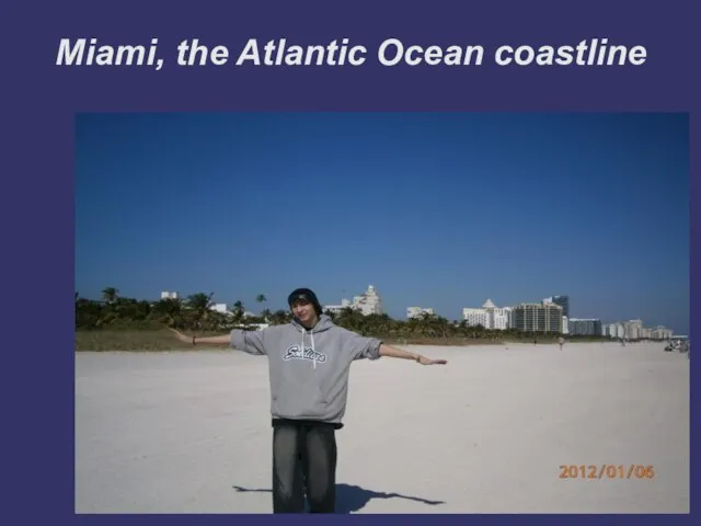 Miami, the Atlantic Ocean coastline