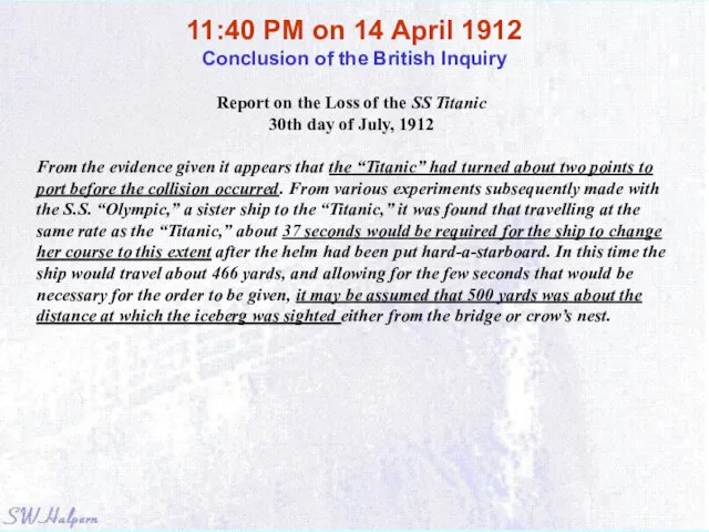 11:40 PM on 14 April 1912 Conclusion of the British Inquiry Report