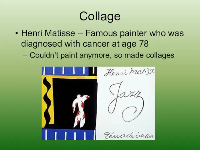 Collage Henri Matisse – Famous painter who was diagnosed with cancer at