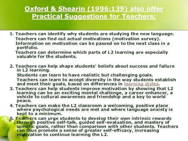 Oxford & Shearin (1996:139) also offer Practical Suggestions for Teachers: 1. Teachers