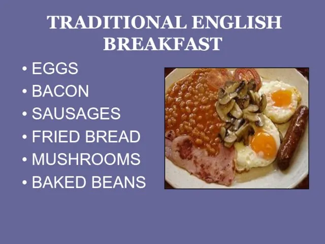 TRADITIONAL ENGLISH BREAKFAST EGGS BACON SAUSAGES FRIED BREAD MUSHROOMS BAKED BEANS