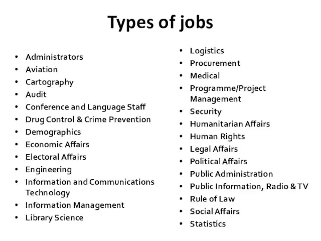 Types of jobs Administrators Aviation Cartography Audit Conference and Language Staff Drug