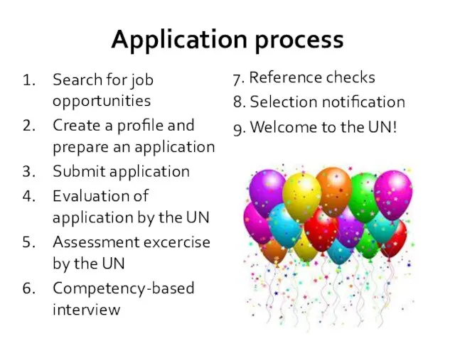 Application process Search for job opportunities Create a profile and prepare an