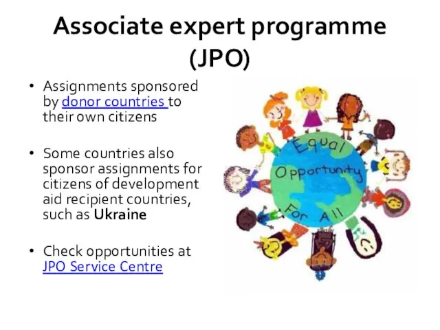 Associate expert programme (JPO) Assignments sponsored by donor countries to their own