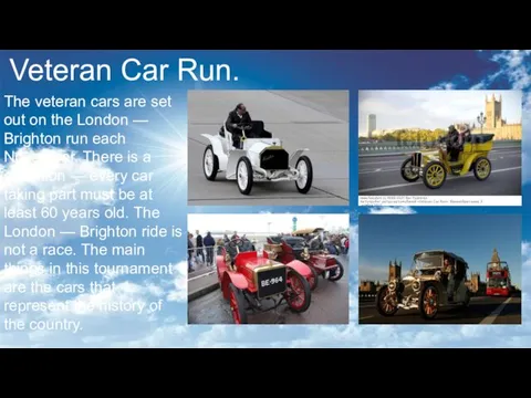 Veteran Car Run. The veteran cars are set out on the London