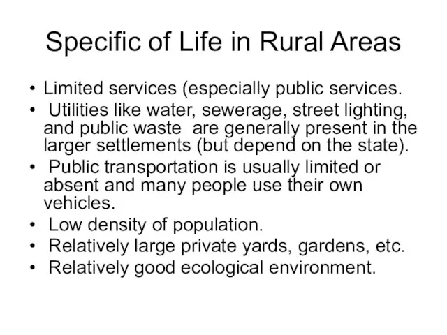 Specific of Life in Rural Areas Limited services (especially public services. Utilities