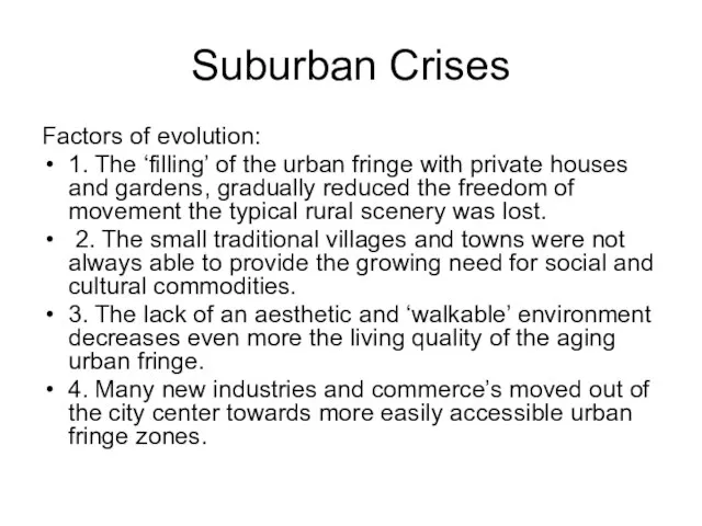 Suburban Crises Factors of evolution: 1. The ‘filling’ of the urban fringe