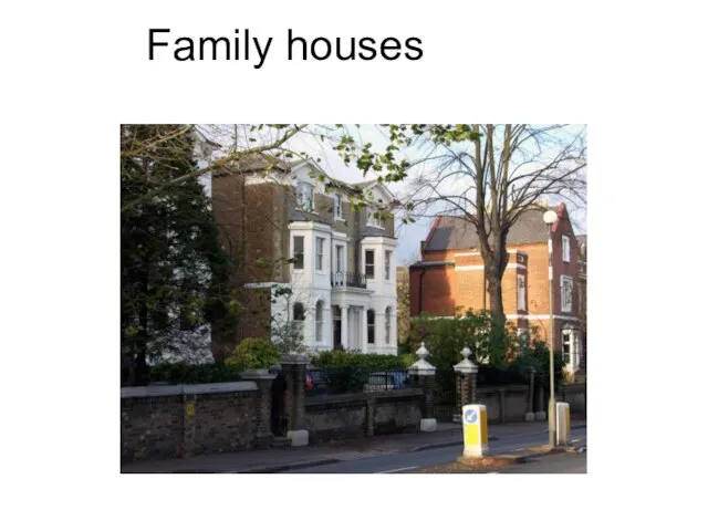 Family houses