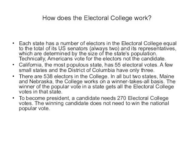 How does the Electoral College work? Each state has a number of