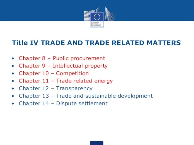 Title IV TRADE AND TRADE RELATED MATTERS Chapter 8 – Public procurement