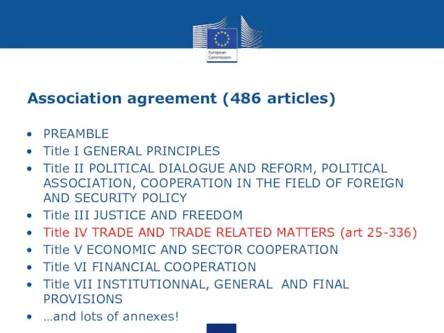 Association agreement (486 articles) PREAMBLE Title I GENERAL PRINCIPLES Title II POLITICAL