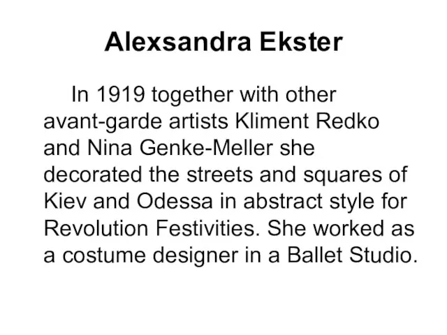 Alexsandra Ekster In 1919 together with other avant-garde artists Kliment Redko and