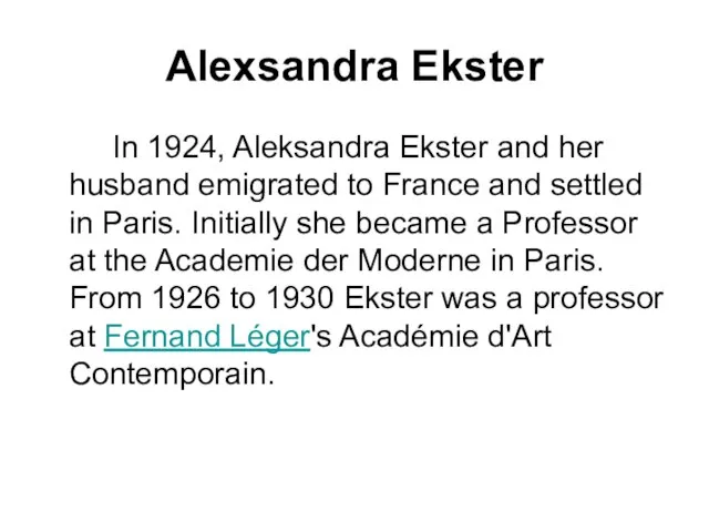 Alexsandra Ekster In 1924, Aleksandra Ekster and her husband emigrated to France