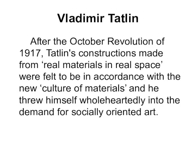 Vladimir Tatlin After the October Revolution of 1917, Tatlin's constructions made from