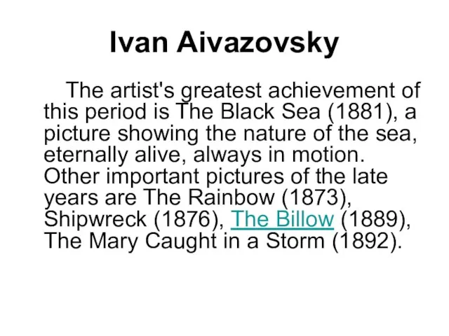 Ivan Aivazovsky The artist's greatest achievement of this period is The Black